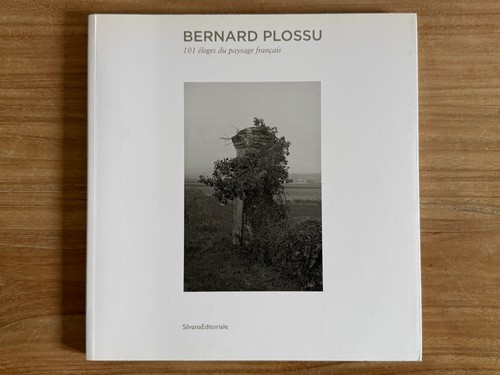 Bernard plossu 101 éloges - 101,