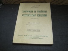 Jean GADANT: Techniques et matériels d'exploitation forestière