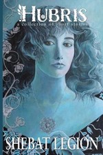 Hubris: A Collection of Short