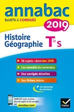 Annales Annabac 2019 Histoire-Géographie Tle S: sujets et corrigés du bac Termin