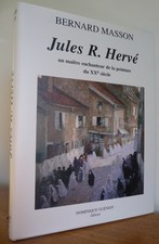 Jules R. HERVE par Bernard MASSON (Livre d'Art - Haute-Marne)