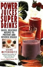 Power Juices, Super Drinks, Meyerowitz, Steve, Used; Good Book