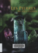 Les pierres au quotidien -