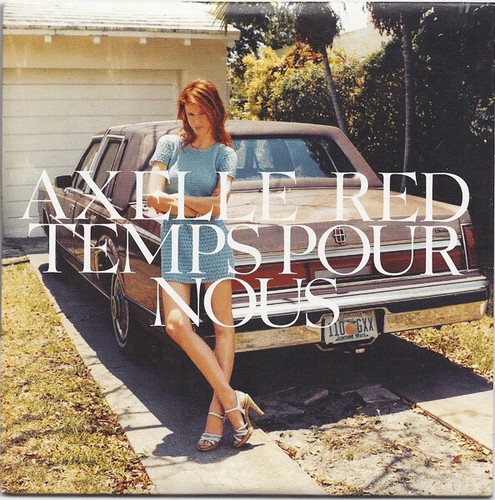 Axelle red temps pour - red, nous