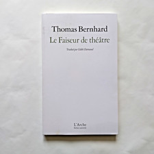Le Faiseur de théâtre – Thomas Bernhard – L’Arche – 2021 – Théâtre - Comme neuf