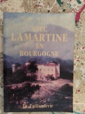 Emile MAGNIEN Avec Lamartine en Bourgogne ( la Taillanderie 1988)