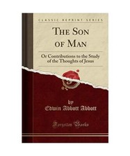 The Son of Man: Or