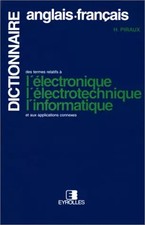 DICTIONNAIRE DES TERMES RELATIFS A L'ELECTRONIQUE, L'ELECTROTECHNIQUE,