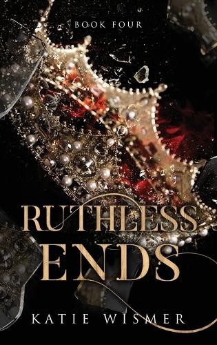 Katie wismer ruthless - katie, ends