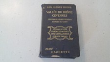 LES GUIDES BLEUS "Vallée du Rhône Cévennes" - Livre touristique Hachette en 1923