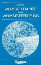 Werkstoffkunde und Werkstoffprüfung de Domke, Wilhelm | Livre | état acceptable