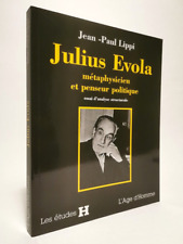 JULIUS EVOLA, MÉTAPHYSICIEN ET PENSEUR POLITIQUE, JEAN-PAUL LIPPI, L'AGE D'HOMME