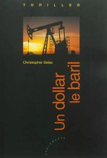 Un dollar le baril, Christopher SELAC