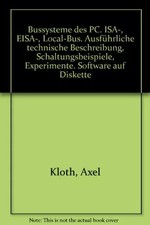 Bussysteme des PC: ISA-, EISA-, Local-Bus. Ausführliche technische Beschreibung,