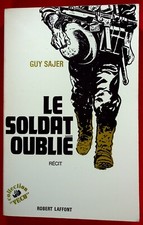 LE SOLDAT OUBLIE - GUERRE 1939-1945 - ARMEE ALLEMANDE - GUY SAJER - 1983 - TTBE