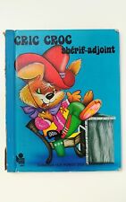 Livre vintage 1977 CRIC CROC Shérif-Adjoint  la ronde animaux MICHELINE Pipault