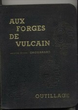 AUX FORGES DE VULCAIN - ANCIENNE MAISON CHOUANARD - MACHINES-OUTILS OUTILLAGE   