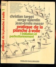 Pratique de la planche à voile " Tomes 1 & 2 " Editions Voiles / gallimard