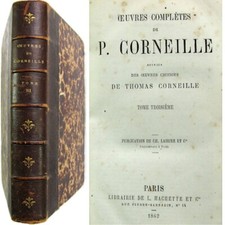 Oeuvres complètes de Pierre Corneille t.3 suivies choisies Thomas 1862 Lahure