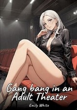 Emily White Gang bang in an
