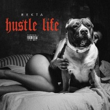 Rekta - Hustle life ft Big Tray Deee, RBX, Lil Eazy-E, Lacrim, Bad Azz...