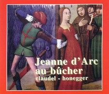 Jeanne D'Arc Au Bûcher = Joan Of Arc At The Stake = Johanna Auf Dem Scheite