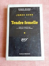 James GUNN / TENDRE FEMELLE / série noire JAQUETTE février 1950 EO