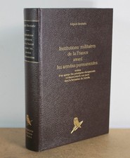 Institutions militaires de la France avant les armées permanentes Boutaric 1978