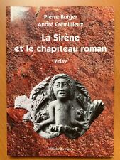 La Sirène et le Chapiteau roman - Velay - Burger Crémillieux - 1997