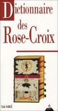 Le dictionnaire des rose croix