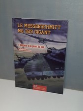 Livre Aviation "Le Messerschmitt ME.323 Gigant" Edition Lela Presse Allemand WW2
