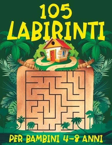 105 labirinti per bambini - labirinti,