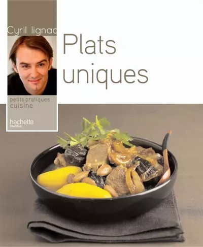 Plats uniques cyril lignac et - plats, uniques,