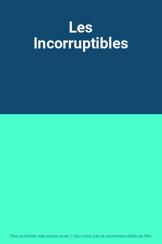 Les incorruptibles - les,
