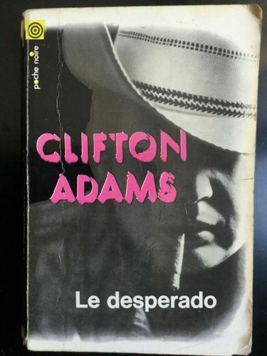 Clifton adams desperado - clifton, desperado/