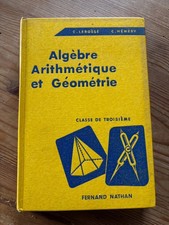 Algèbre ,arithmétique et géométrie LEBOSSE HEMERY classe troisième 1958
