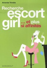 Recherche escort girl... et