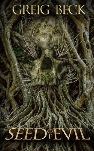 Greig beck seed evil - beck,