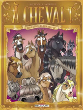 BD A CHEVAL ! HORS-SÉRIE, BEST OF / DUFRENEY, PRICKLY, DELCOURT