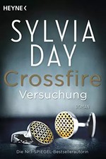 Versuchung: Band 1 Roman (Crossfire, Band 1), Sylvia Day