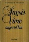 Livre savoir vivre aujourd - savoir,