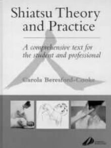 Shiatsu theory and practice - and, a