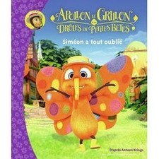 Livre Apollon Le Grillon Et Les Drôles De Petites Bêtes - Siméon A Tout Oublié