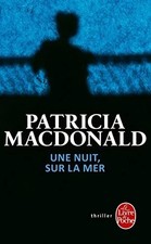 Une nuit, sur la mer. Patricia MacDONALD . Livre de poche C3