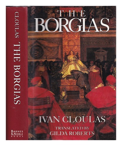 Cloulas ivan les - borgia, 1989