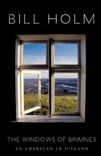 Bill Holm The Windows of