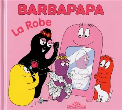 Barbapapa robe talus - -, la