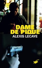 Dame de pique - Lecaye, Alexis
