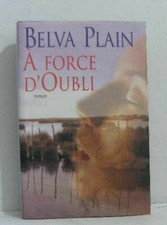 À force d'oubli  Belva PLAIN