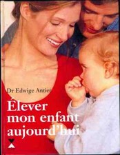Elever mon enfant aujourd'hui
